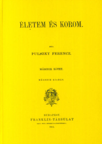 Életem és korom II. - Pulszky Ferenc