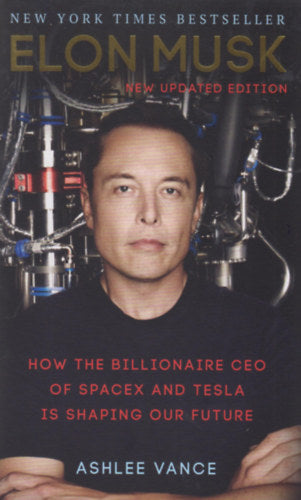 Elon Musk - Ashlee Vance