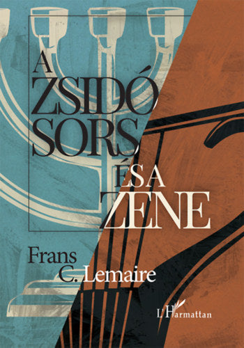 A zsidó sors és a zene - Frans C. Lemaire