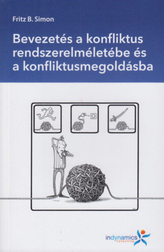 Bevezetés a konfliktus rendszerszemléletébe és a konfliktusmegoldásba - Fritz B. Simon