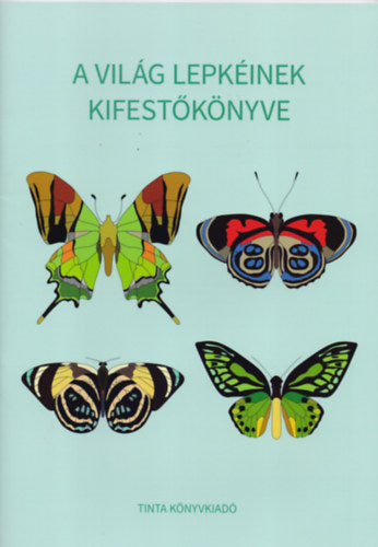 A világ lepkéinek kifestőkönyve - 