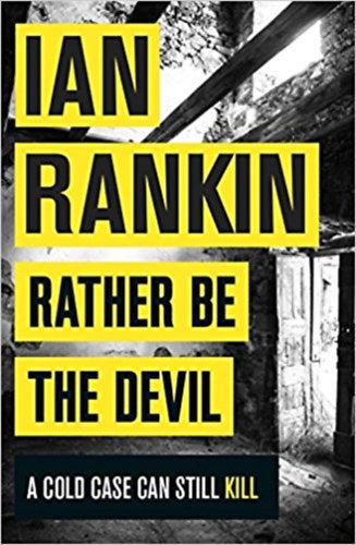 Rather Be The Devil - Ian Rankin
