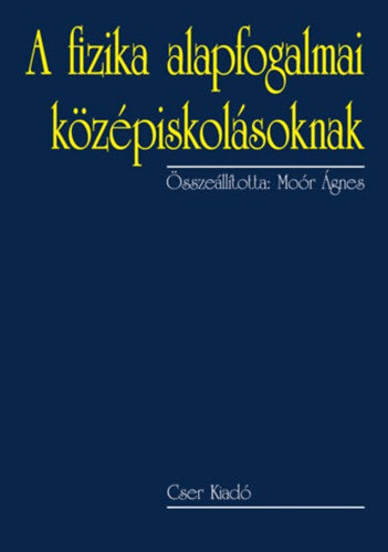 A fizika alapfogalmai középiskolásoknak - 