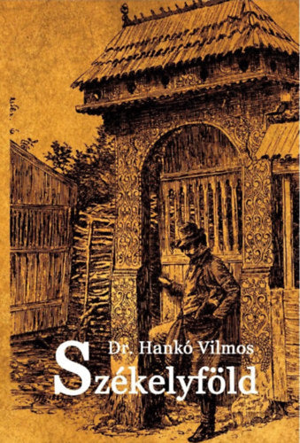 Székelyföld - Dr. Hankó Vilmos