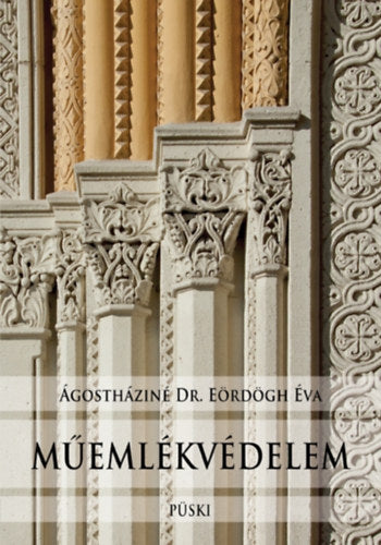 Műemlékvédelem - Ágostháziné Eördögh Éva