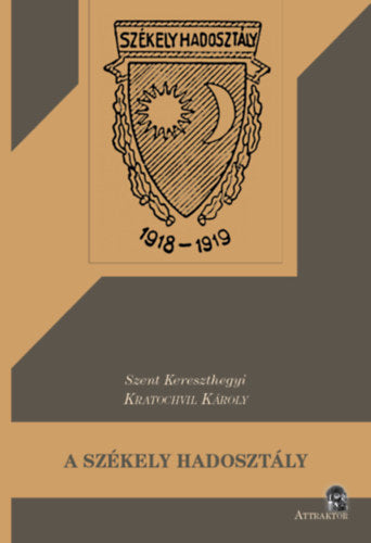 A székely hadosztály - Kratochvil Károly