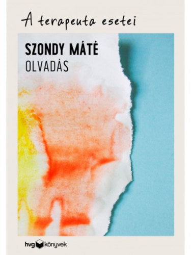 A terapeuta esetei - Olvadás - Dr. Szondy Máté