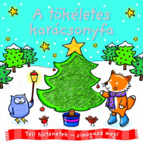 Téli történetek - simogasd meg! - A tökéletes karácsonyfa