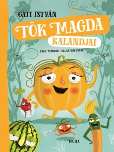Tök Magda kalandjai - Gáti István