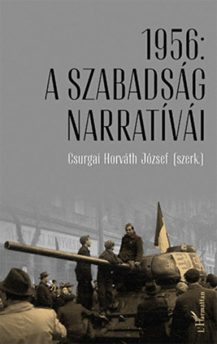 1956: A szabadság narratívái - 