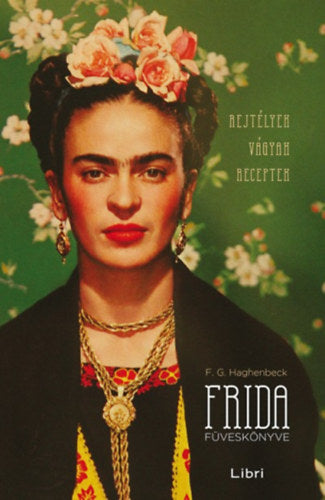 Frida füveskönyve - F. G. Haghenbeck