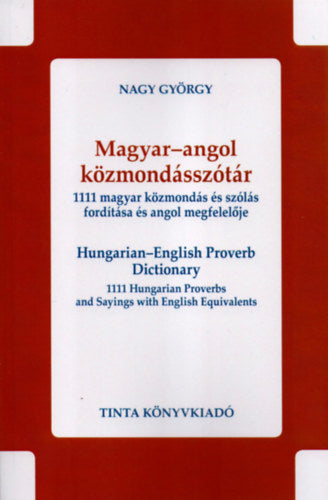 Magyar-angol közmondásszótár - Nagy György