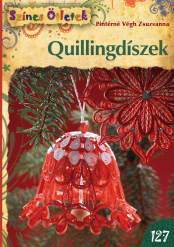 Quillingdíszek - Pintérnévégh Zsuzsanna