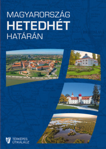 Magyarország hetedhét határán - 