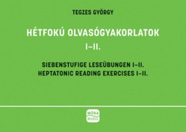Hétfokú olvasógyakorlatok I-II - Tegezes György