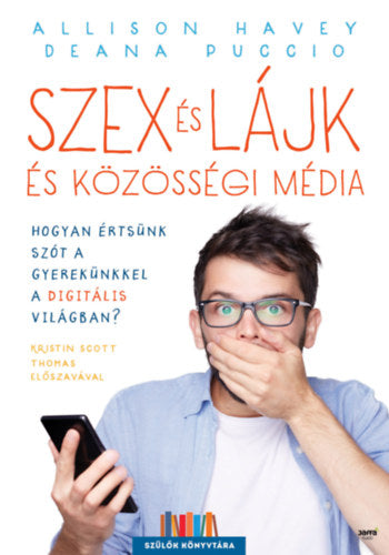Szex és lájk és közösségi média - Deana Puccio, Allison Havey
