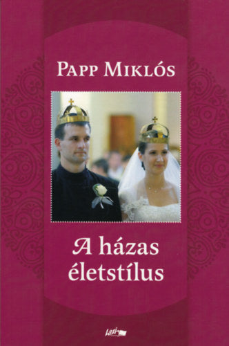 A házas életstílus - Papp Miklós