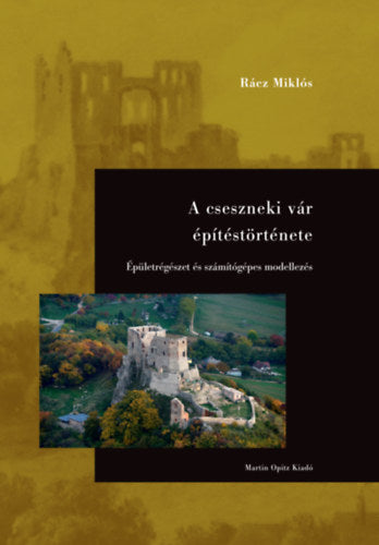 A cseszneki vár építéstörténete - Rácz Miklós (ford.)