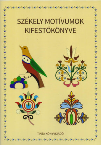 Székely motívumok kifestőkönyve - 
