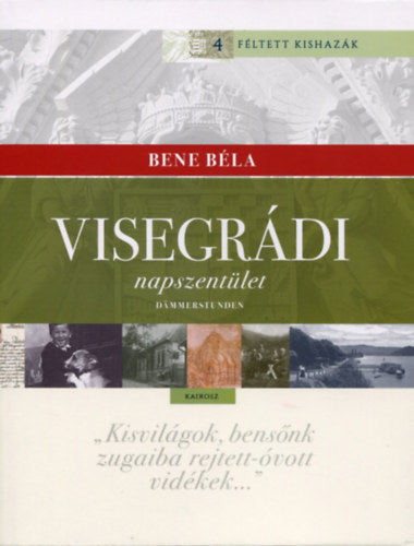 Visegrádi napszentület - Bene Béla