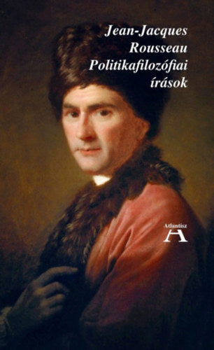 Politikafilozófiai írások - Jean-Jacques Rousseau