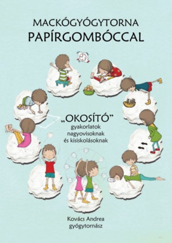 Mackógyógytorna papírgombóccal