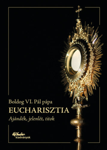Eucharisztia - Boldog VI. Pál pápa