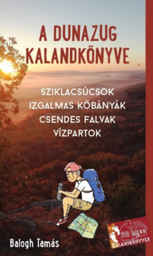 A Dunazug kalandkönyve - Balogh Tamás
