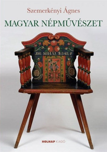 Magyar népművészet - Szemerkényi Ágnes