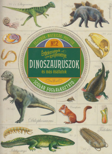 Érdekességek gyűjteménye - Dinoszauruszok és más ősállatok - Polly Cheseman