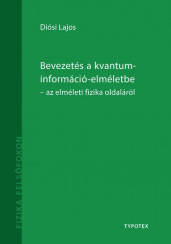 Bevezetés a kvantuminformáció-elméletbe - Diósi Lajos