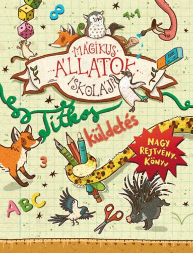 Mágikus állatok iskolája - Titkos küldetés