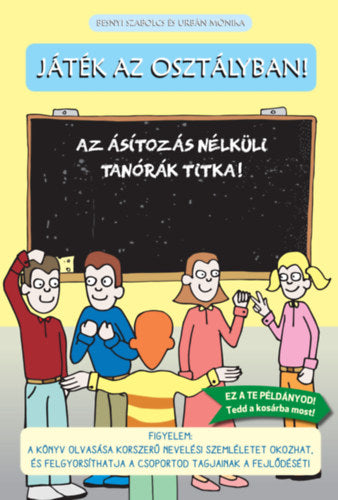 Játék az osztályban! - Urbán Mónika, Besnyi Szabolcs