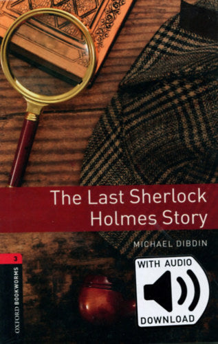 The Last Sherlock Holmes Story - Oxford Bookworms Library 3 - MP3 Pack - Dibdin, Michael