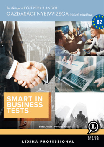 Smart in Business Tests - Erdei József, Homolya Katalin
