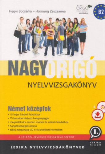 Nagy Origó nyelvvizsgakönyv - Német középfok - Hegyi Boglárka, Hornung Zsuzsanna