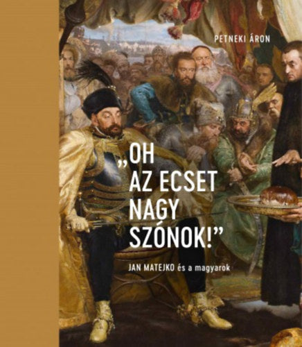 "Oh az ecset nagy szónok!"
