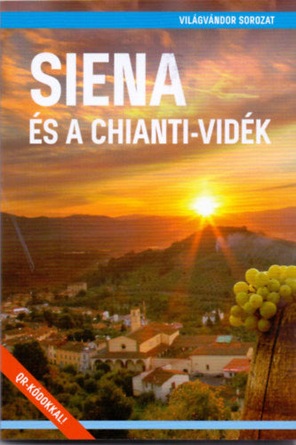 Siena és a Chianti-vidék - 