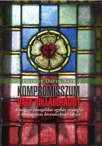 Kompromisszum vagy kollaboráció? - Baer, Helmutdavid