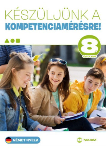 Készüljünk a kompetenciamérésre! - Német nyelv 8. évfolyam - Martonné Lányi Anikó