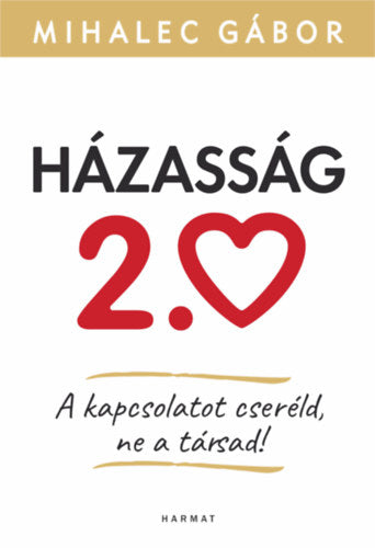 Házasság 2.0 - Mihalec Gábor