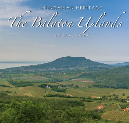 The Balaton Uplands - Zóka Gyula