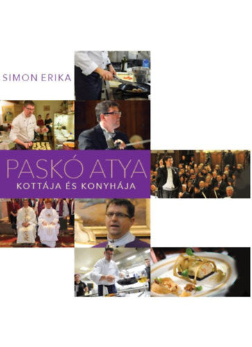 Paskó atya kottája és konyhája - Simon Erika