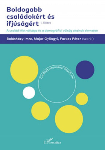 Boldogabb családokért és ifjúságért I. kötet - 