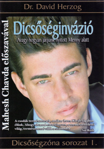 Dicsőséginvázió - Avagy hogyan járjunk nyitott Menny alatt - Dr. David Herzog
