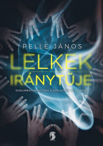 Lelkek iránytűje - Pelle János