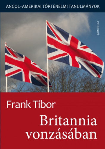 Britannia vonzásában - Frank Tibor