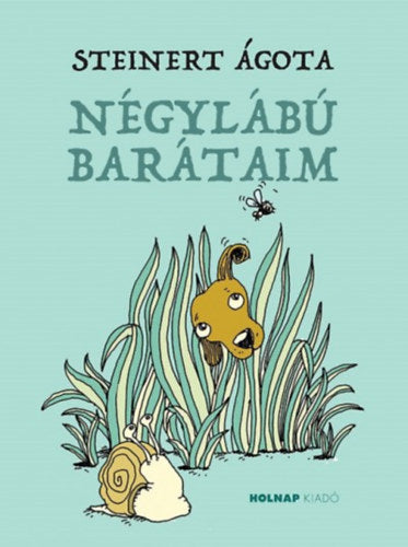 Négylábú barátaim - Steinert Ágota