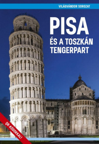 Pisa és a toszkán tengerpart - Juszt Róbert
