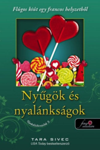 Nyűgök és nyalánkságok - Csokoládéimádók 3. - Tara Sivec